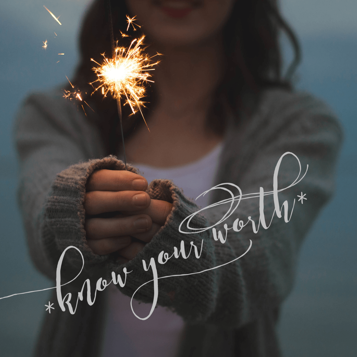 Know Your Worth!